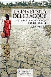 Cover La diversità delle acque. Antropologia di un bene molto comune