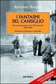 I fantasmi del Cansiglio. Eccidi partigiani nel trevigiano 1944-1945