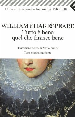 Tutto è bene quel che finisce bene. Testo inglese a fronte - Shakespeare, William