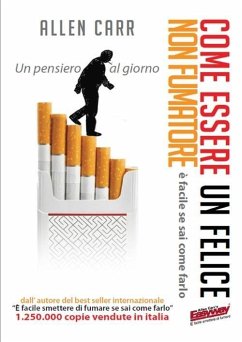 Come essere un felice non fumatore. È facile se sai come farlo - Carr, Allen