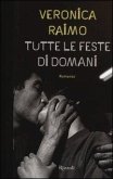 Tutte le feste di domani Tutte le feste di domani
