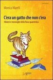 C'era un gatto che non c'era. Misteri e meraviglie della fisica quantistica C'era un gatto che non c'era. Misteri e meraviglie della fisica quantistica