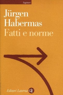 Fatti e norme. Contributi a una teoria discorsiva del diritto e della democrazia - Habermas, Jürgen