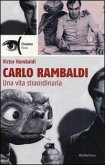Carlo Rambaldi. Una vita straordinaria Carlo Rambaldi. Una vita straordinaria