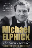 Michael Elphick: The Great Pretender