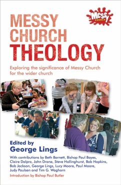 Messy Church Theology - Lings, George