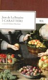 I caratteri. O i costumi di questo secolo I caratteri. O i costumi di questo secolo