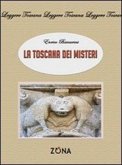 La Toscana dei misteri La Toscana dei misteri