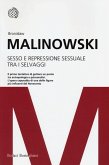 Sesso e repressione sessuale tra i selvaggi Sesso e repressione sessuale tra i selvaggi