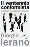 Il ventennio conformista. Tic, luoghi comuni e mode culturali degli italiani ai tempi della seconda Repubblica (1992-2012) Il ventennio conformista. Tic, luoghi comuni e mode culturali degli italiani ai tempi della seconda Repubblica (1992-2012)
