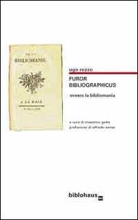 Cover Furor bibliographicus ovvero la bibliomania