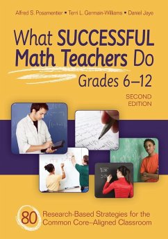 What Successful Math Teachers Do, Grades 6-12 - Posamentier, Alfred S.; Germain-Williams, Terri L.; Jaye, Daniel