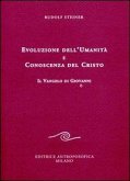 Evoluzione dell'umanità e conoscenza del Cristo. Il Vangelo di Giovanni