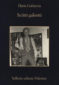 Scritti galeotti. Narratori in catene dal Settecento ad oggi - Galateria, Daria