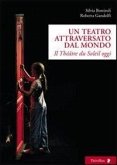 Un teatro attraversato dal mondo. Il Théâtre du Soleil oggi Un teatro attraversato dal mondo. Il Théâtre du Soleil oggi