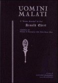 Uomini malati. Il 'Kranke Menschen' del prof. Arnold Ehret originatore del sistema di guarigione della dieta senza muco