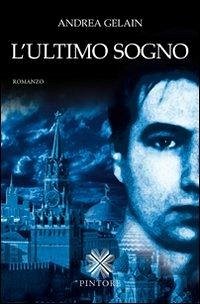 L' ultimo sogno - Gelain, Andrea