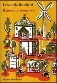 Il mercato siamo noi Il mercato siamo noi