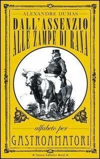 Cover Dall'assenzio alle zampe di rana. Alfabeto per gastroamatori