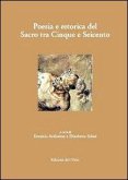 Poesia e retorica del sacro tra cinque e Seicento Poesia e retorica del sacro tra cinque e Seicento
