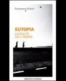 Eutopia. La civiltà dell'amore Eutopia. La civiltà dell'amore