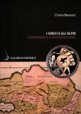 I greci e gli altri. Convivenza e integrazione I greci e gli altri. Convivenza e integrazione