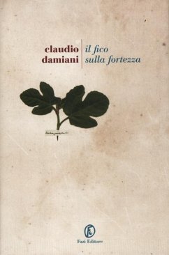 Il fico sulla fortezza - Damiani, Claudio