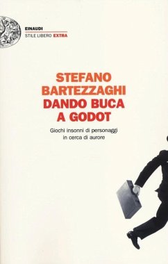 Dando buca a Godot. Giochi insonni di personaggi in cerca di aurore - Bartezzaghi, Stefano