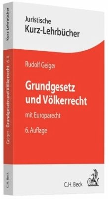 Grundgesetz und Völkerrecht - Geiger, Rudolf