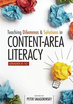 Teaching Dilemmas and Solutions in Content-Area Literacy, Grades 6-12 - Smagorinsky, Peter