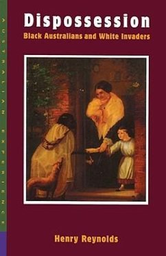 Dispossession: Black Australians and White Invaders - Reynolds, Henry