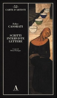 Scritti, interviste, lettere - Casorati, Felice Scritti, interviste, lettere - Casorati, Felice