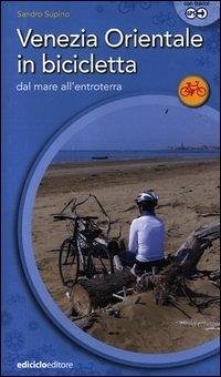 Cover Venezia orientale in bicicletta. Dal mare all'entroterra