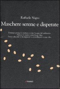 Maschere serene e disperate - Nigro, Raffaele