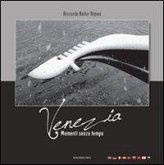 Venezia, momenti senza tempo