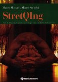 StretQIng. L'arte di allungarsi, tra oriente e occidente, per essere più elastici, vitali e armonici