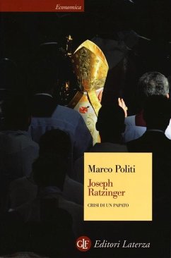 Joseph Ratzinger. Crisi di un papato - Politi, Marco