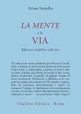 La mente e la via. Riflessioni buddhiste sulla vita