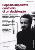 Peppino Impastato: anatomia di un depistaggio. la relazione della commissione parlamentare antimafia Peppino Impastato: anatomia di un depistaggio. la relazione della commissione parlamentare antimafia