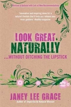 Look Great Naturally...Without Ditching the Lipstick - Grace, Janey Lee