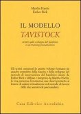 Il modello Tavistock. Scritti sullo sviluppo del bambino e sul training psicoanalitico