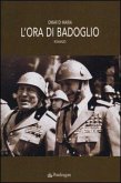 L' ora di Badoglio L' ora di Badoglio