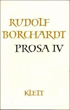 Prosa / Gesammelte Werke, 14 Bde. Tl.4 - Borchardt, Rudolf