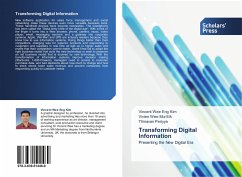 Transforming Digital Information - Eng Kim, Vincent Wee;Wee Mui Eik, Vivien;Periyya, Thinavan
