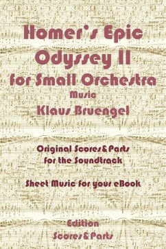 Homer's Epic Odyssey II for Small Orchestra Music (eBook, ePUB) - Bruengel, Klaus