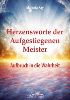 Herzensworte der Aufgestiegenen Meister - Kay, Malenia