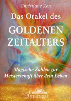 Das Orakel des Goldenen Zeitalters, m. Energiekarten - Zen, Christiane