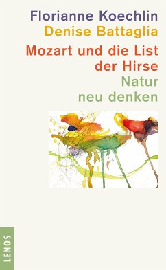 Mozart und die List der Hirse (eBook, ePUB) - Koechlin, Florianne; Battaglia, Denise