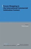 Forum Shopping in the International Commercial Arbitration Context