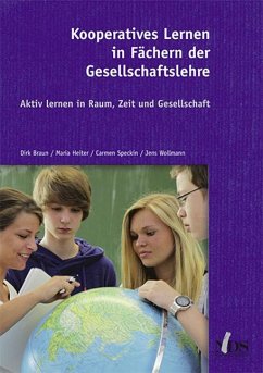 Kooperatives Lernen in Fächern der Gesellschaftslehre - Braun, Dirk; Heiter, Maria; Speckin, Carmen; Wollmann, Jens
